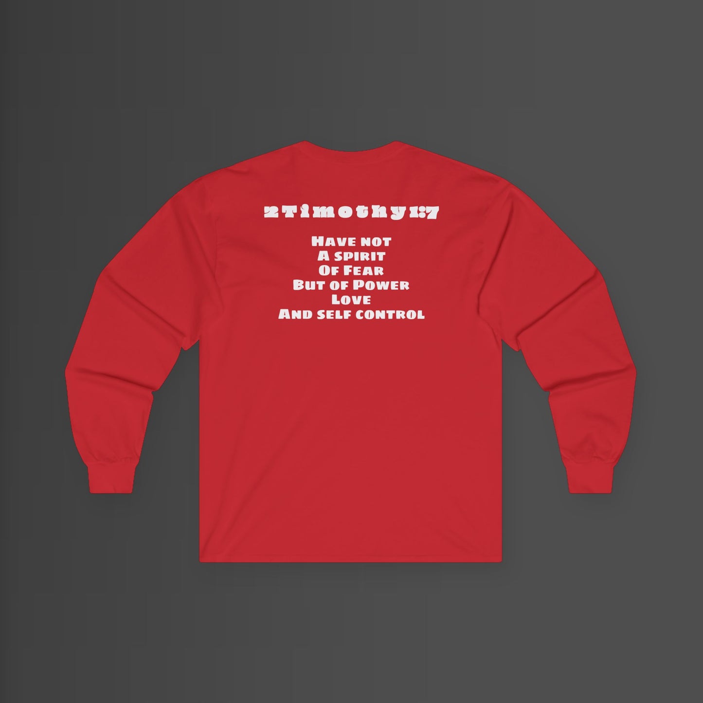 2 Timothy 1:7 Longsleeve