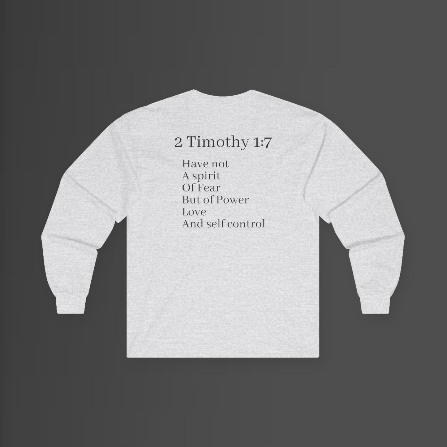 2 Timothy 1:7 Longsleeve