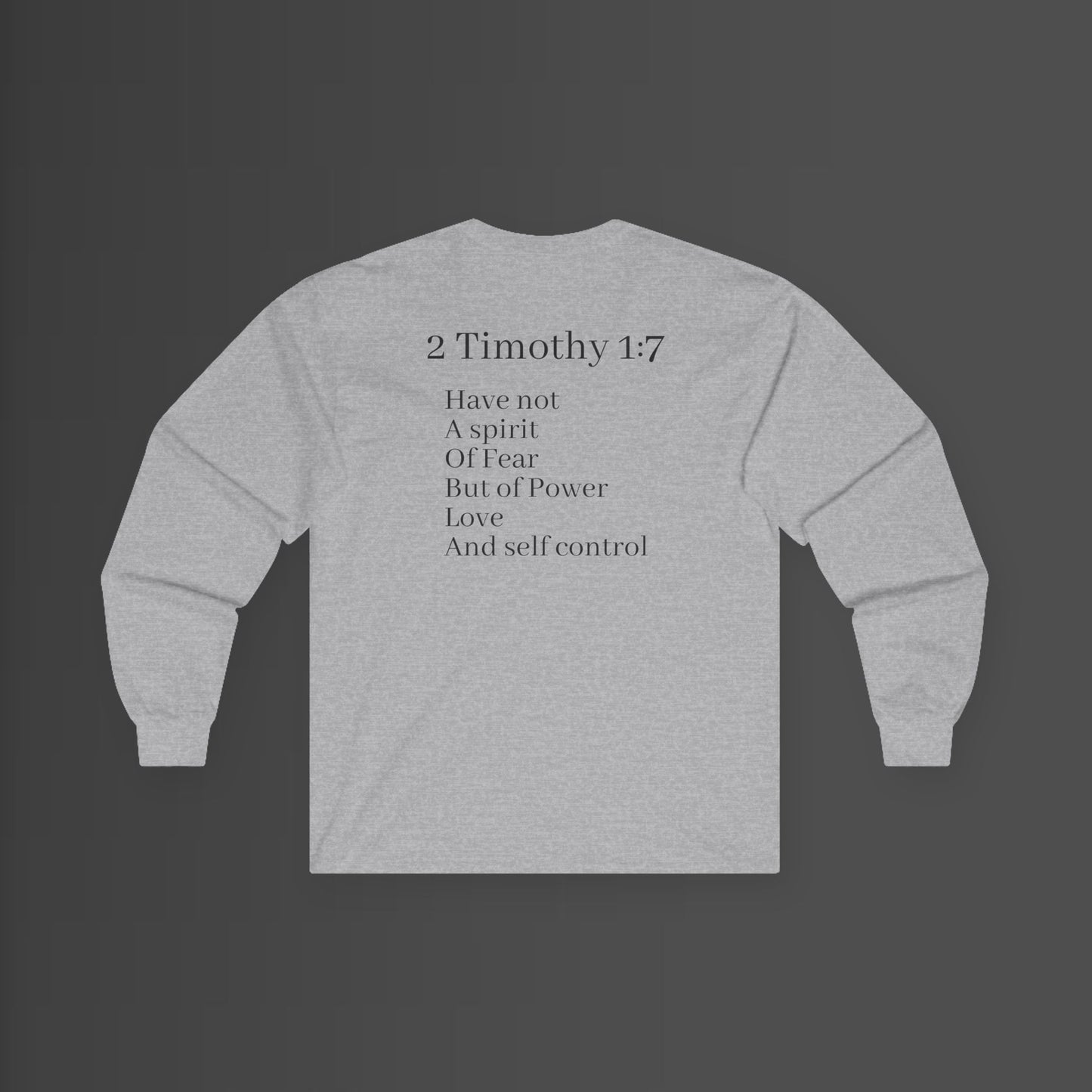 2 Timothy 1:7 Longsleeve