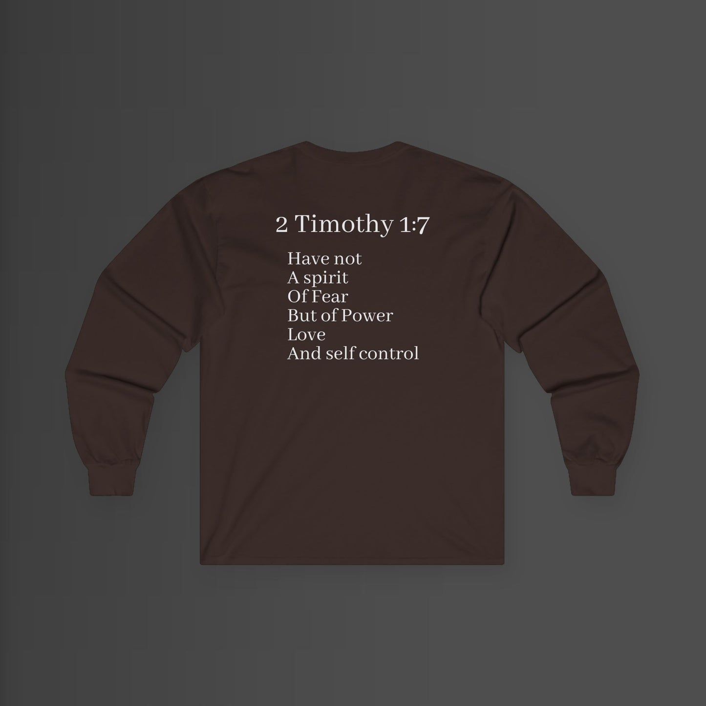 2 Timothy 1:7 Longsleeve