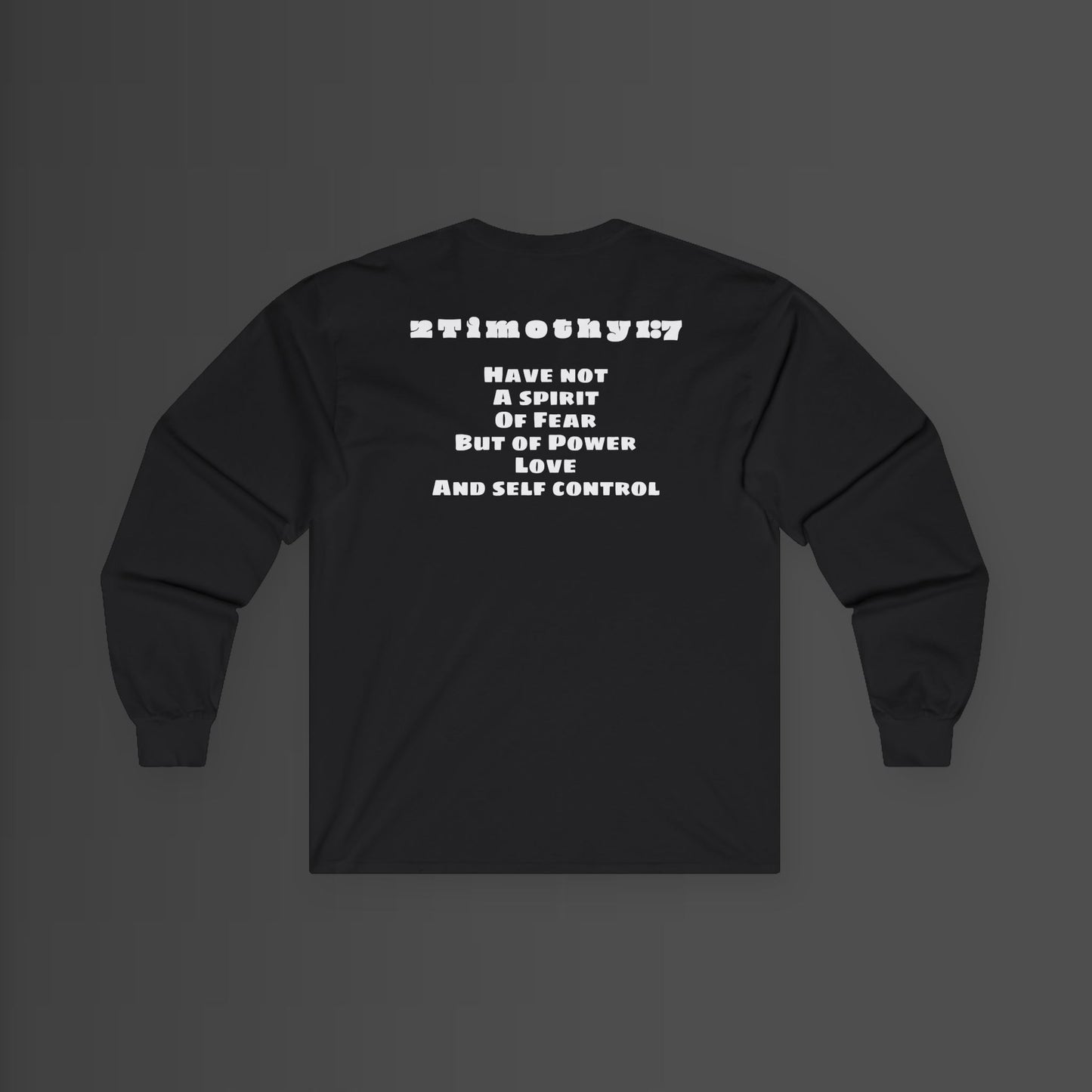 2 Timothy 1:7 Longsleeve