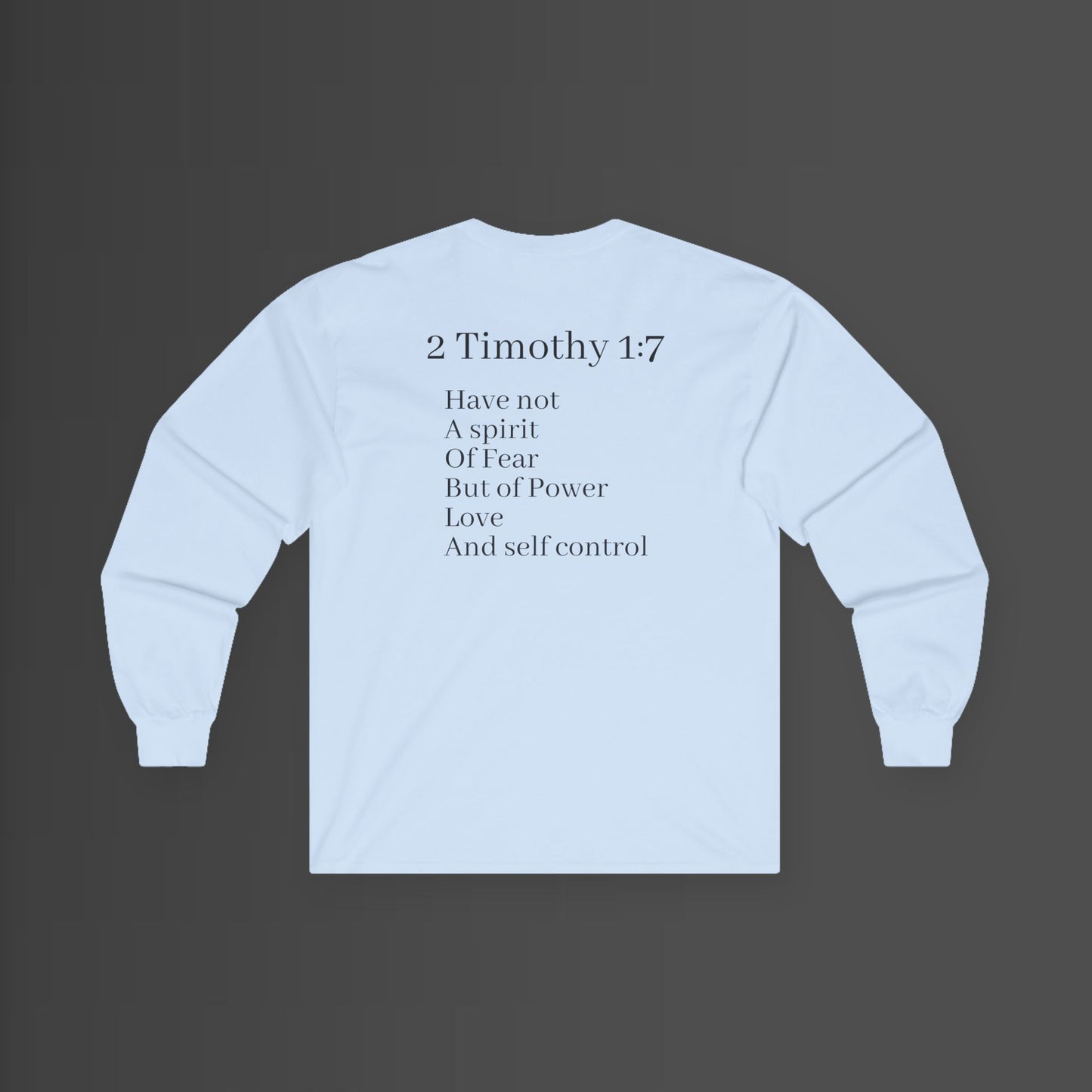 2 Timothy 1:7 Longsleeve