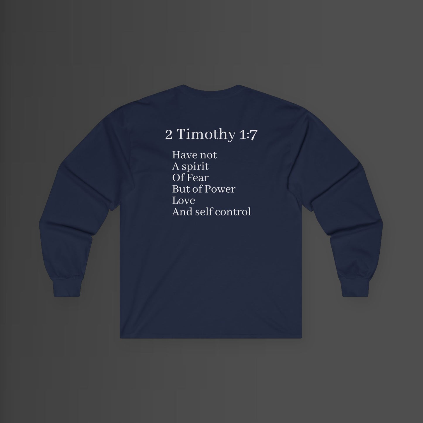 2 Timothy 1:7 Longsleeve