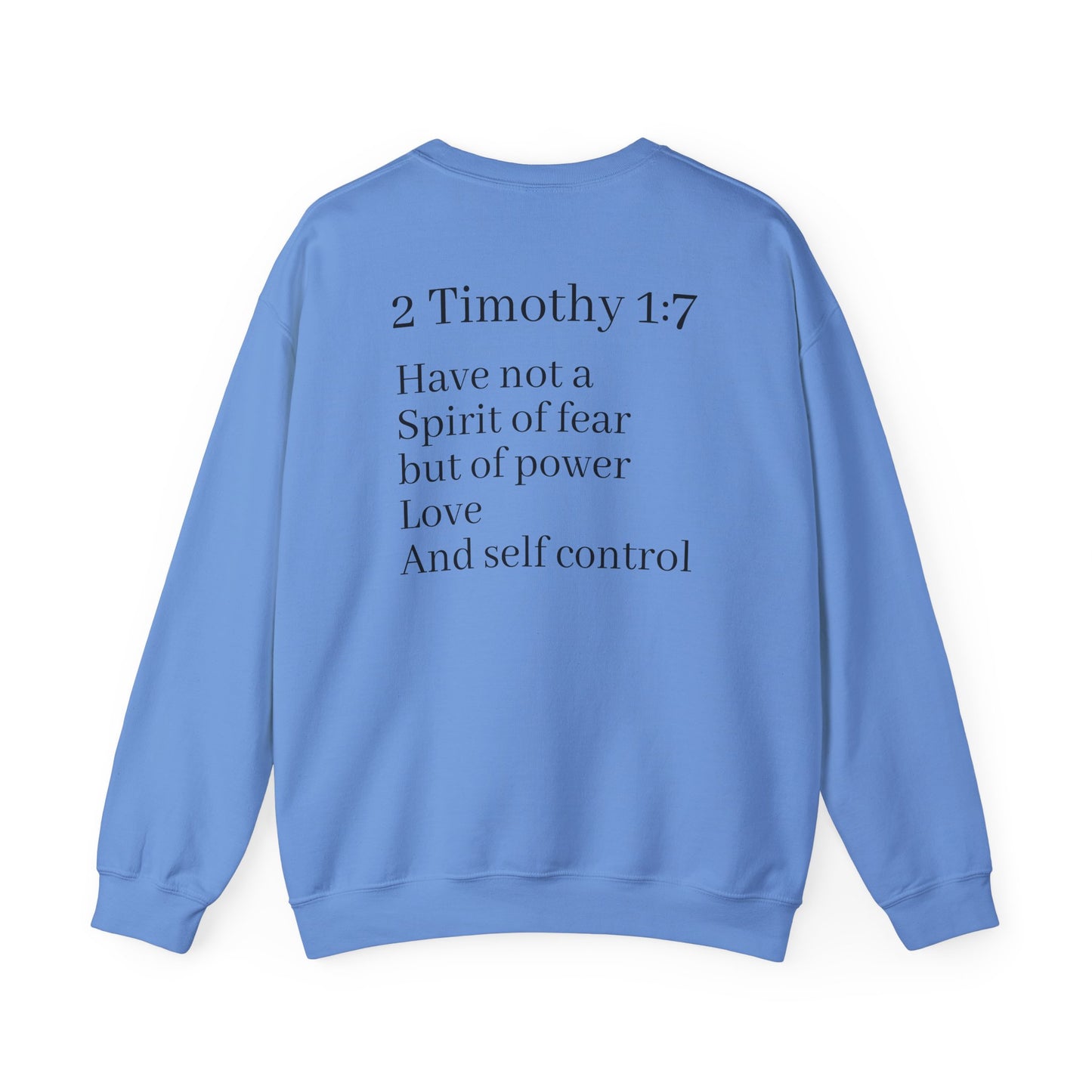 2 Tim 1:7 crewneck sweater